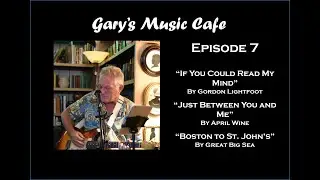 Gary's Music Cafe Episode 7