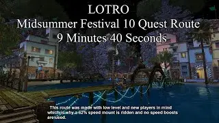 LOTRO Midsummer Festival 10 Quest Route 9 Minutes 40 Seconds