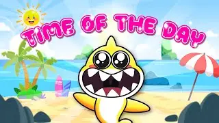 Morning to Night ~ Learn Time of Day with Fun Kids Song