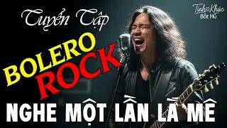 Tuyệt Phẩm Bolero Rock AI Cover Hay Nhất | LK Nhạc Bolero Metal Rock NGHE L&Agrave; GHIỀN #metalrock