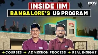 All About IIM Bangalore UG | B.Sc Economics & B.Sc Data Science | Admission Process & Campus Life