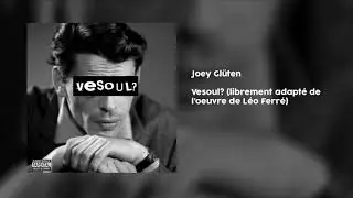 Joey Gl&ucirc;ten - Vesoul?
