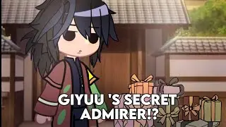 Giyuu has a Secret ADMIRER!? 