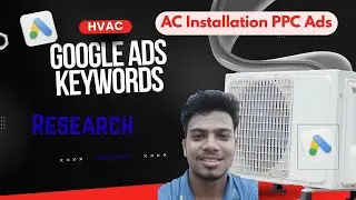 How to Do Google Ads Keyword Research for HVAC | AC Install PPC Ads