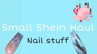 Small Haul Y'all 📦 #sheinhaul #nailstuff #59andfabulous