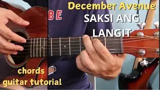 Guitar Chords Tutorial: Saksi Ang Langit 'DECEMBER AVENUE'