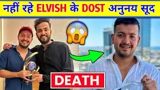 🫨Anunay sood death news | anunay sood death reason | anunay sood death video | anunay sood vlog