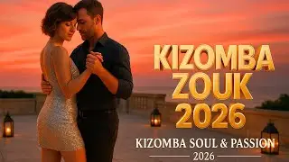 Kizomba Soul & Passion 2026  The Art of Slow Romance 💕 💃