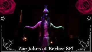 Zoe Jakes at Berber SF!