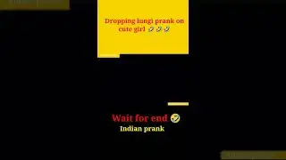 dropping lungi prank on cute girl 🤣🤣🤣 ll #prank #shorts #comedy #trending #funny #sigmarule #trend