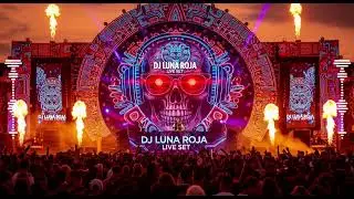 Mexico Festival EDM 🔥 DJ LUNA ROJA Live Set