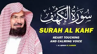 Surah Al Kahf (سورة الكهف)Full Recitation | Heart Touching Quran by Abdul Rahman Al Sudais