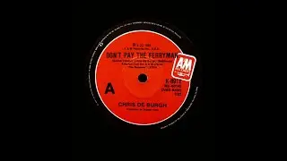 Don&rsquo;t Pay The Ferryman - Chris De Burgh (Stereo)