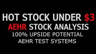 Penny stock to buy now under $2.50... AEHR Stock analysis