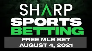 Free Bet Of The Day In MLB With Statsational | August 4, 2021
