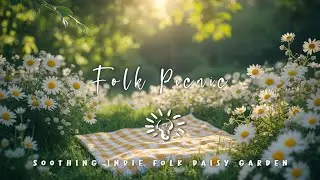 Drift Away with Peaceful Indie Folk | Instrumental Indie Folk Music for Tranquility & Peace