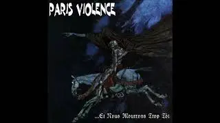 Paris Violence - Et Nous Mourrons Trop T&ocirc;t (2006) FULL ALBUM