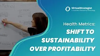 Health Metrics: Shift to Sustainability Over Profitability
