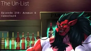Un-List 258: Aramis & Cabochard