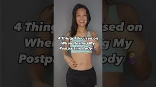 4 Things I Focused on When Healing My Postpartum Body