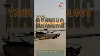 Tech Dominance: GLOBAL TANK TECHNOLOGY &ndash; Top 10 Countries