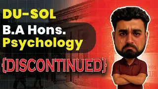 B.A Psychology Hons. REMOVED from DU-SOL ! latest news 2025