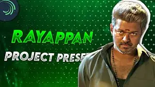 Rayappan Ae Like Badass Edit Project Preset | Thalapathy Efx AlightMotion Xml Realse
