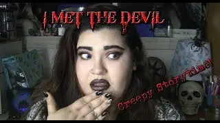 I MET THE DEVIL/story time