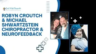 Robyn Croutch & Michael Shwartzstein Chiropractor & Neurofeedback - Neurofeedback Near Me