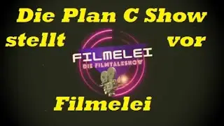 Die Plan C Show zeigt FILMELEI DIE FILMTALKSHOW