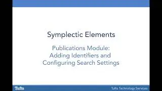 Symplectic Elements: Adding Identifiers and Configuring Search Settings