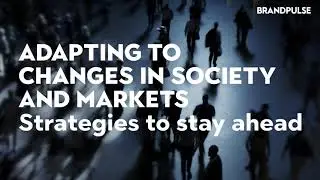 Adapting to changes in society and markets | Brandpulse Short