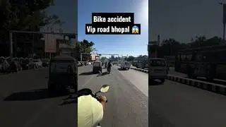 ab tak ka sabse dangerous accident vip road bhopal 😰😱👀