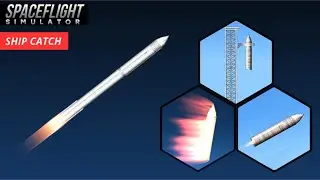 Starship Starlink Mission + Ship Catch | SFS