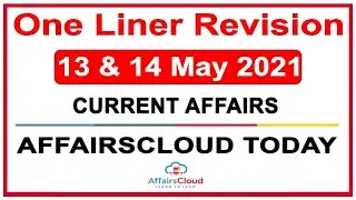 Daily One Liner Revision | 13 & 14 May 2021 | Daily Current Affairs | SSC | Bank | Affairscloud