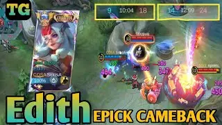 Late Game Cameback Edith || Top Global by SiriusA || MLBB