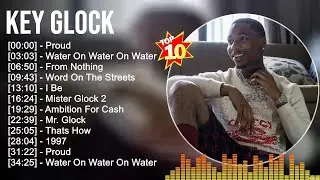 Key Glock Greatest Hits Full Album ▶️ Full Album ▶️ Top 10 Hits of All Time