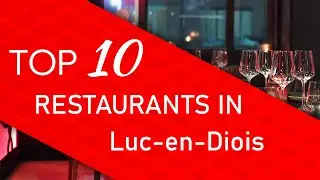 Top 10 best Restaurants in Luc-en-Diois, France