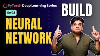 PyTorch for Beginners: Build Your First Neural Network (Ep. 2)