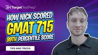 Как Ник набрал 715 баллов GMAT (99-й процентиль) 🚀 с @TargetTestPrep