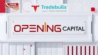 WATCH MARKET OPENING OPENING CAPITAL |  18-December- 2025