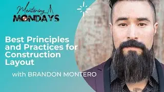 Week 19: Best Principles and Practices for Construction Layout