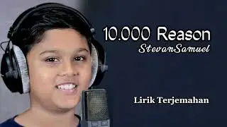10.000 Reason Steven Samuel | Ten Thousen Reason Lirik terjemahan