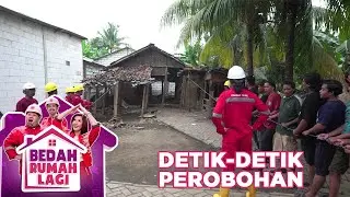 MENAHAN TANGIS DETIK-DETIK PEROBOHAN RUMAH PAK MIDUN - BEDAH RUMAH LAGI