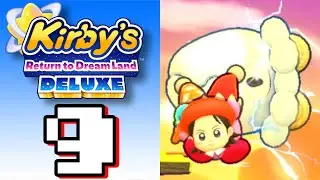 Having a Nutty Time - Kirby's Return to Dreamland (Part 9)