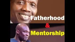FATHERHOOD AND MENTORSHIP || UNDERSTANDING THE ROLES OF SPIRITUAL HEADSHIP || APOSTLE JOSHUA SELMAN|
