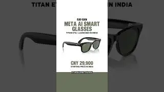 Ray-Ban Meta AI Smart Glasses Now in India! 🇮🇳✨ #smarteyewear #titaneyeplus