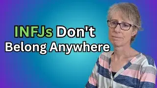 Why INFJs Feel Like They Don&rsquo;t Belong Anywhere (The Nervous System Truth)