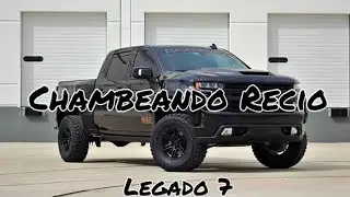 Chambeando Recio - Legado 7 ❌