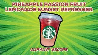 Starbucks Pineapple Passion Fruit Lemonade Sunset Refresher COPYCAT RECIPE
